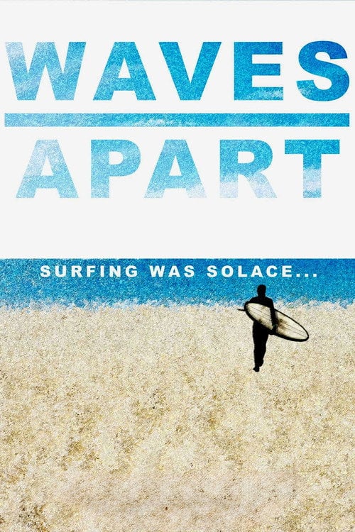 Movie poster for Waves Apart (2022)