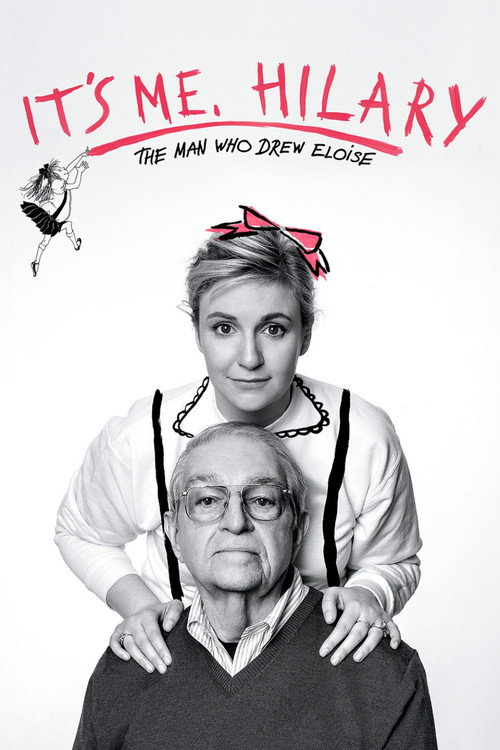 Movie poster for It's Me, Hilary: The Man Who Drew Eloise (2015)