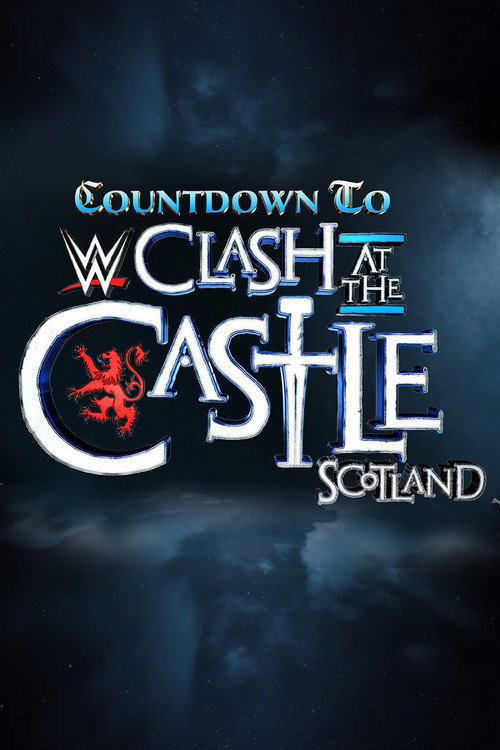 Movie poster for Countdown to WWE Clash at the Castle: Scotland (2024)