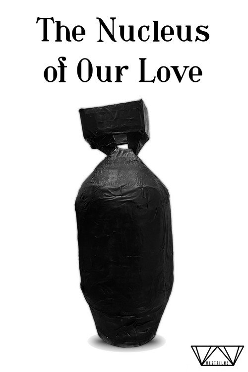 Movie poster for The Nucleus of Our Love (2025)