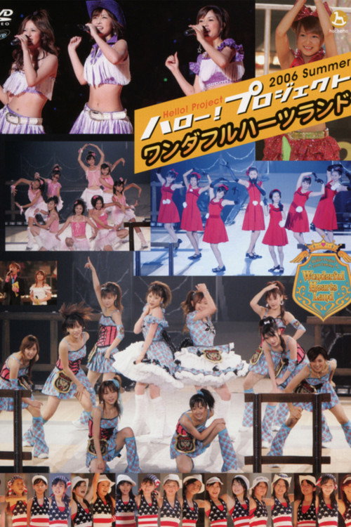 Movie poster for Hello! Project 2006 Summer ~Wonderful Hearts Land~ (2006)