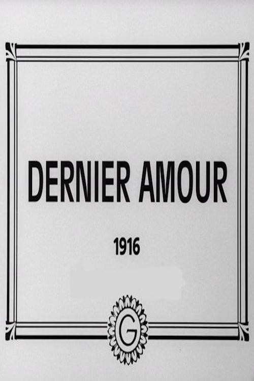 Movie poster for Dernier amour (1916)