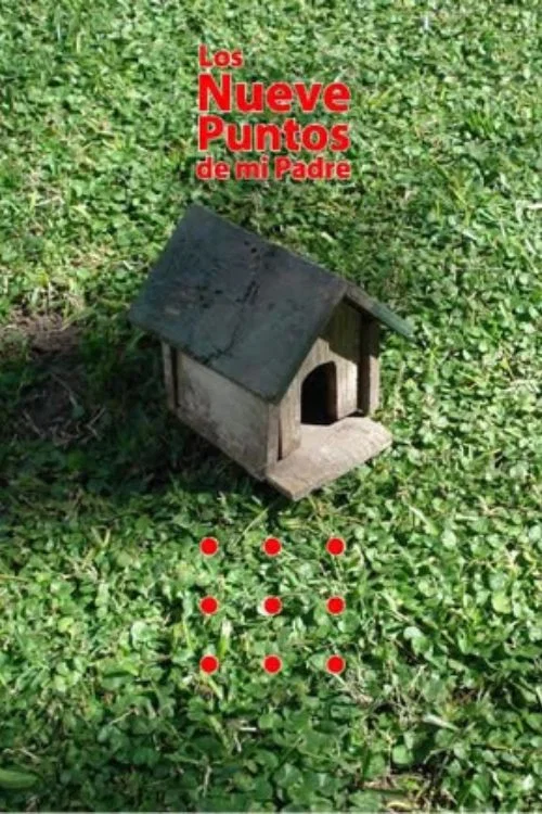 Movie poster for Los nueve puntos de mi padre (2009)