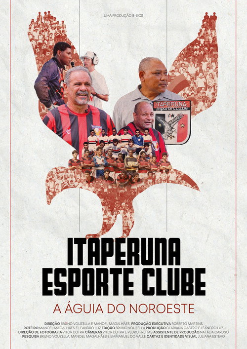 Movie poster for Itaperuna Esporte Clube - A Águia do Noroeste (2025)