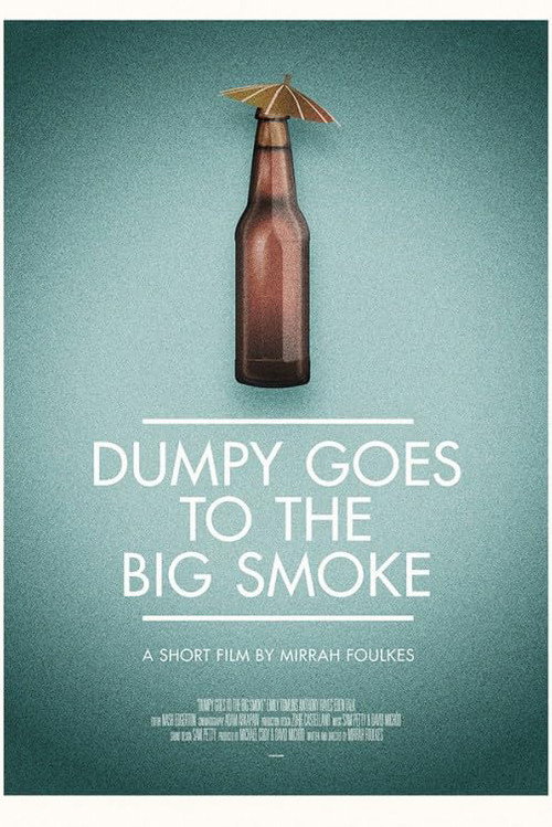 Movie poster for Dumpy Goes to the Big Smoke (2012)