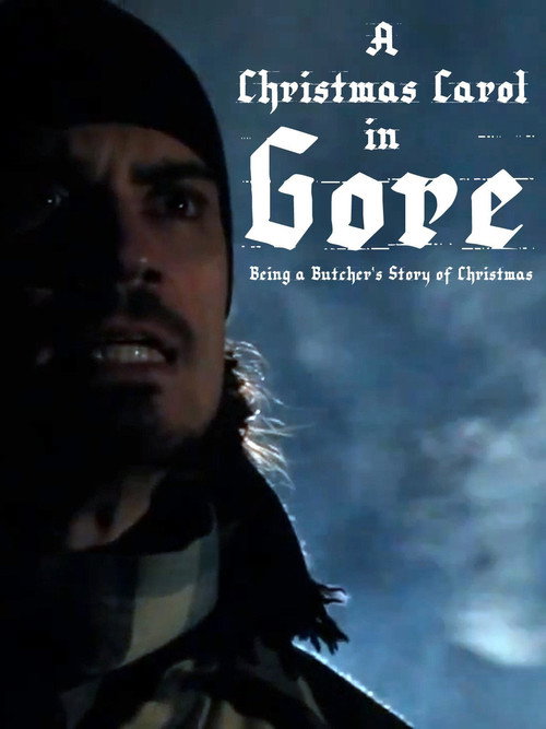 Movie poster for A Christmas Carol in Gore: Being a Butcher's Story of Christmas (2011)