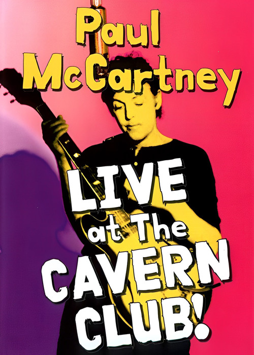 Movie poster for Paul McCartney: Live at the Cavern Club (1999)
