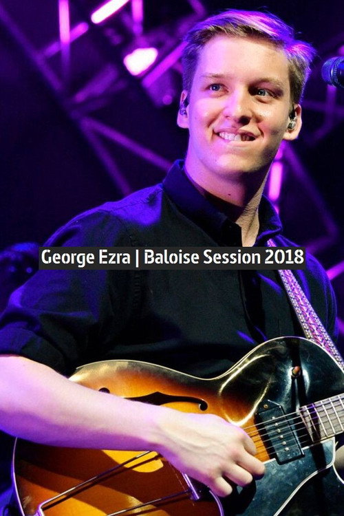 Movie poster for George Ezra - Baloise Session (2018)