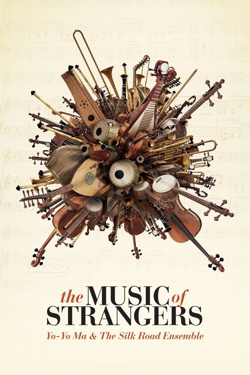 Movie poster for The Music of Strangers: Yo-Yo Ma and the Silk Road Ensemble (2016)