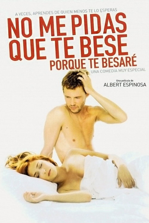 Movie poster for No me pidas que te bese, porque te besaré (2008)