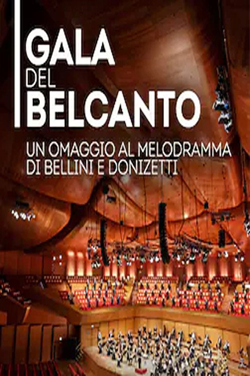 Movie poster for Gala del Belcanto - Omaggio al melodramma di Bellini e Donizetti (2021)