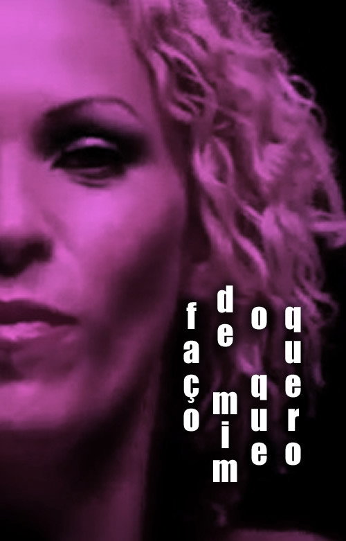 Movie poster for Faço de Mim O Que Quero (2009)