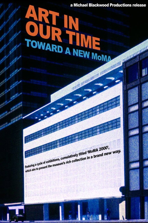 Movie poster for Art in our Time: Toward a New Museum of Modern Art (2001)