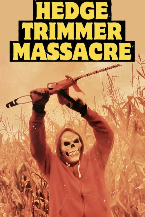Movie poster for Hedge Trimmer Massacre
