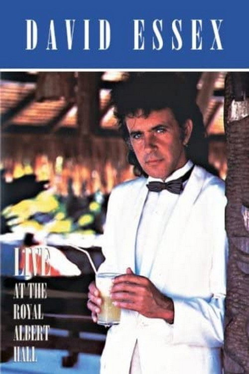 Movie poster for David Essex - Live At The Royal Albert Hall (1984)