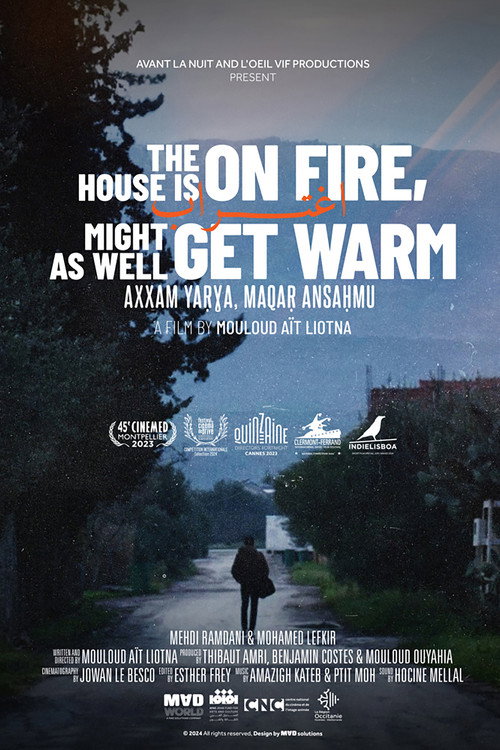 Movie poster for The House is on Fire, Might as Well Get Warm (2023)