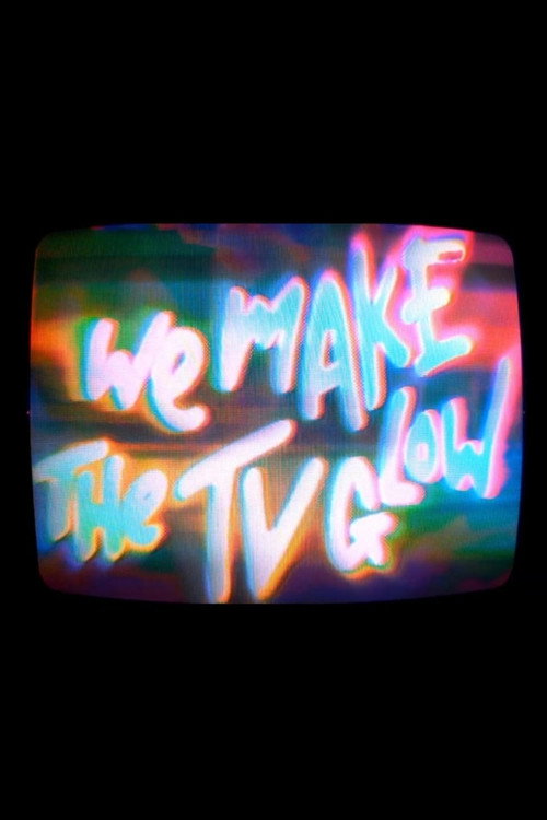 Movie poster for We Make the TV Glow (2025)