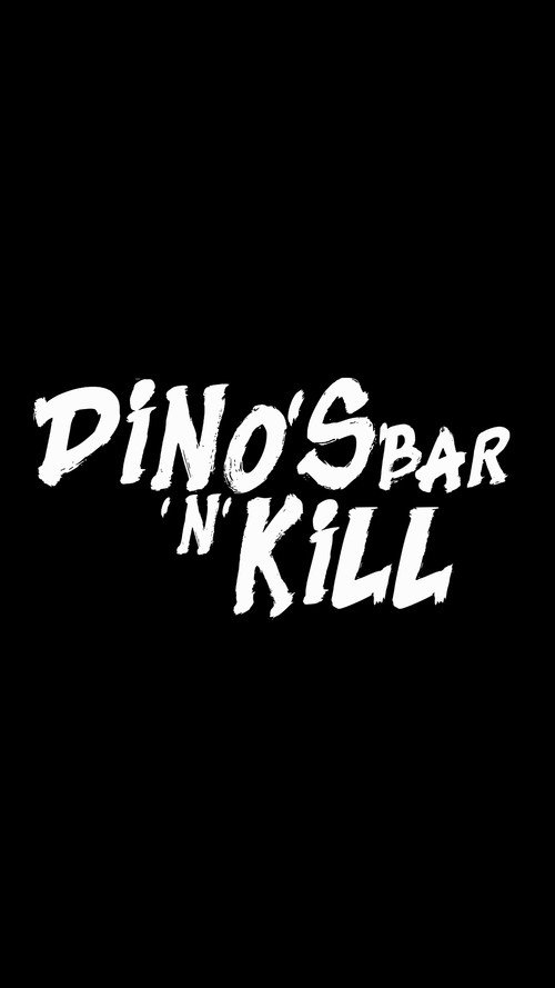 Movie poster for Dino's Bar 'n' Kill
