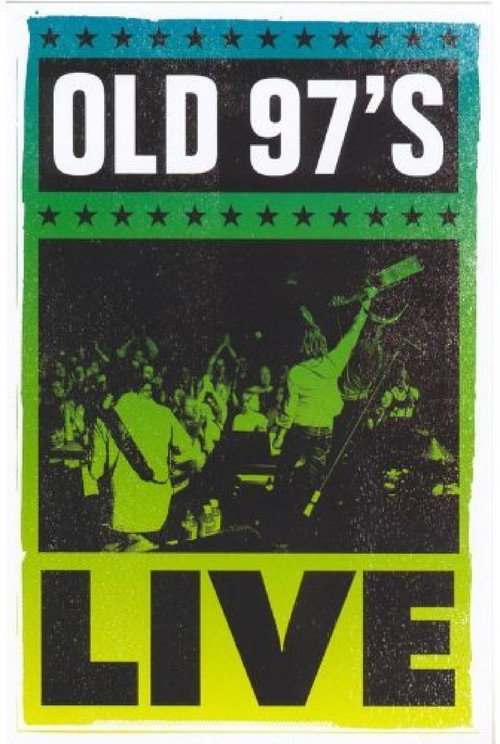 Movie poster for Old 97's: Live (2005)