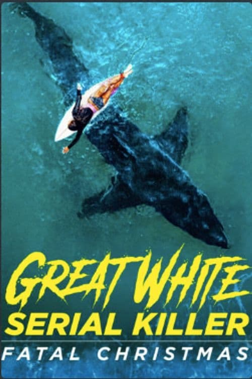 Movie poster for Great White Serial Killer: Fatal Christmas (2022)
