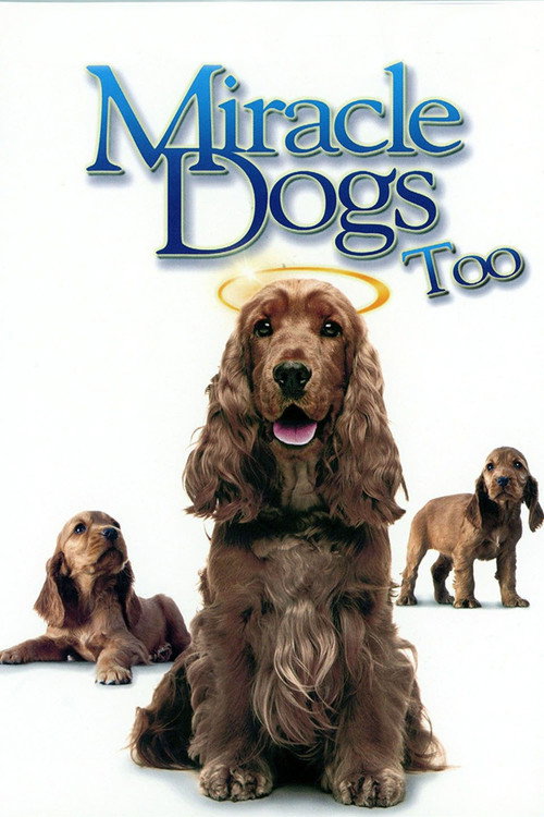 Movie poster for Miracle Dogs Too (2006)