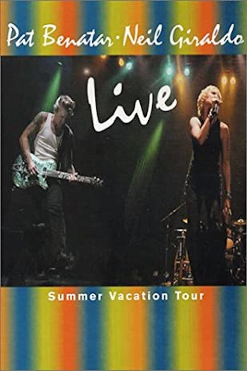 Movie poster for Pat Benatar: Live - The Summer Vacation Tour (2004)