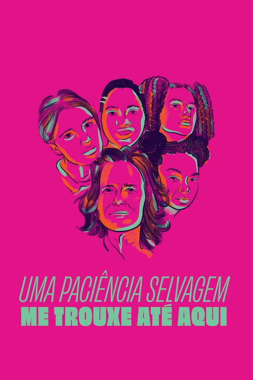 Movie poster for A Wild Patience Has Taken Me Here (2021)