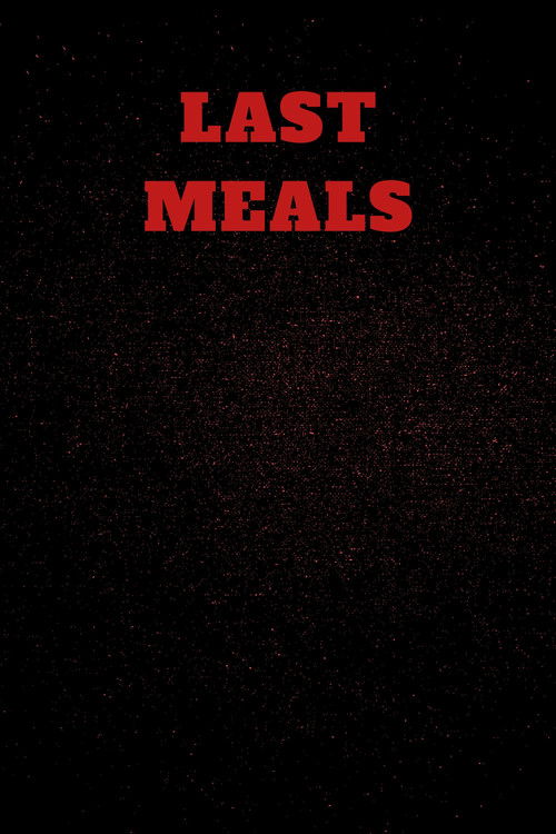 Movie poster for Last Meals