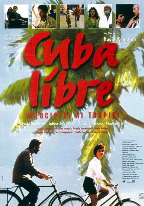Movie poster for Cuba libre - Velocipedi ai tropici (1997)
