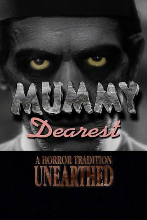Movie poster for Mummy Dearest: A Horror Tradition Unearthed (2000)