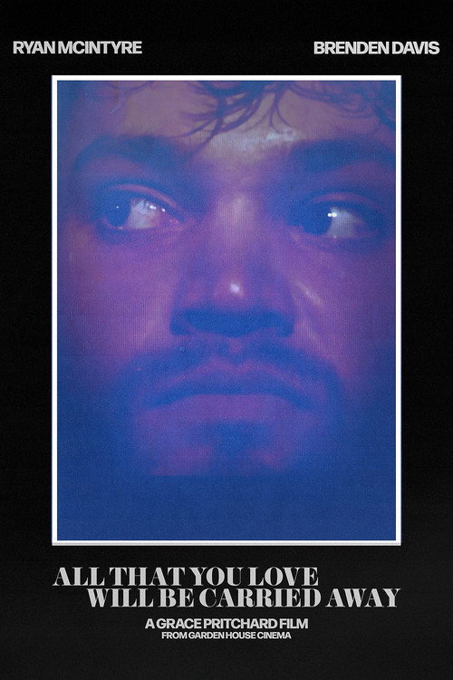 Movie poster for All That You Love Will Be Carried Away (2023)