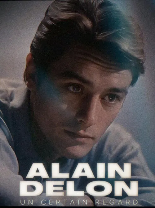 Movie poster for Alain Delon, un certain regard (2024)