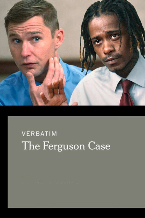 Movie poster for Verbatim: The Ferguson Case (2015)