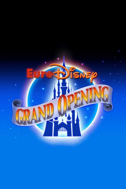 Movie poster for The Grand Opening of Euro Disneyland (1992)