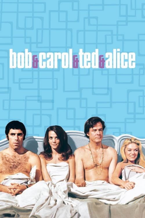 Movie poster for Bob & Carol & Ted & Alice (1969)