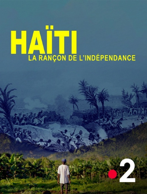 Movie poster for Haïti, la rançon de l'indépendance (2025)