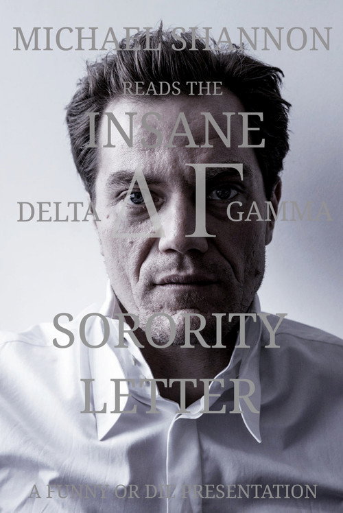 Movie poster for Michael Shannon Reads the Insane Delta Gamma Sorority Letter (2013)