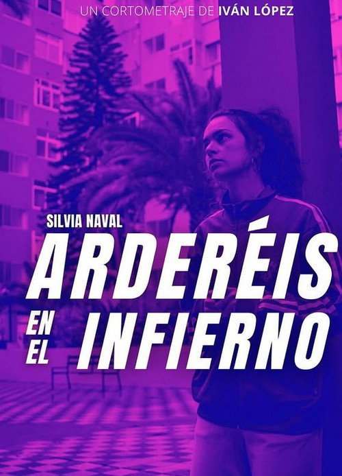 Movie poster for Arderéis en el infierno