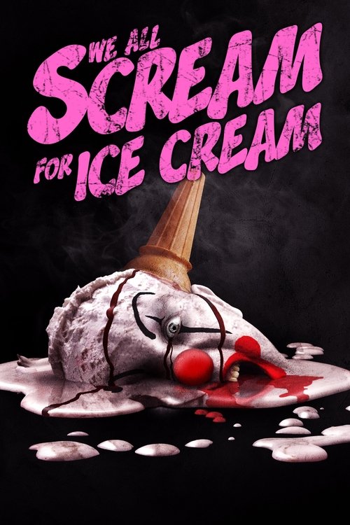 Movie poster for We All Scream for Ice Cream (2007)