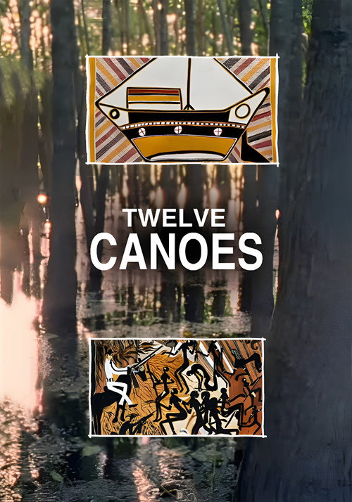 Movie poster for Twelve Canoes (2009)