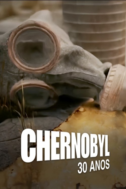 Chernobyl: 30 Anos poster