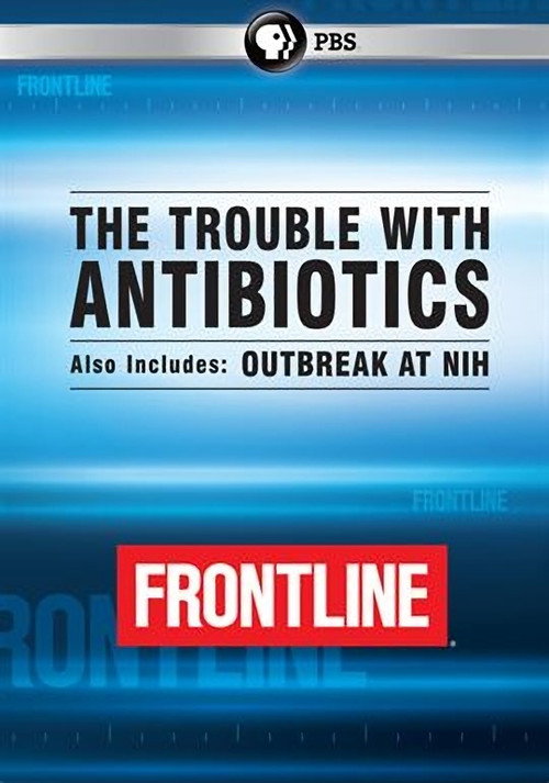 Movie poster for The Trouble with Antibiotics (2014)