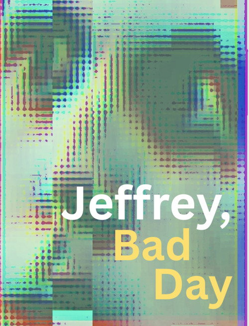 Movie poster for Jeffrey, Bad Day