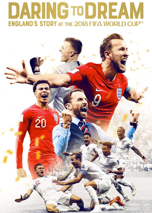 Movie poster for Daring to Dream: England's Story at the 2018 FIFA World Cup (2018)