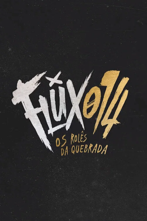 Movie poster for Flux014: os rolês da quebrada (2019)