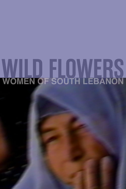 Movie poster for Wild Flowers: Women of South Lebanon (1987)