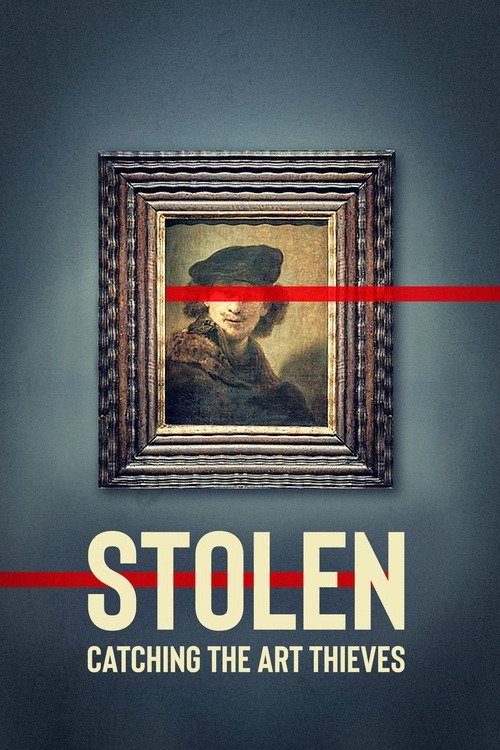 Stolen: Catching the Art Thieves poster