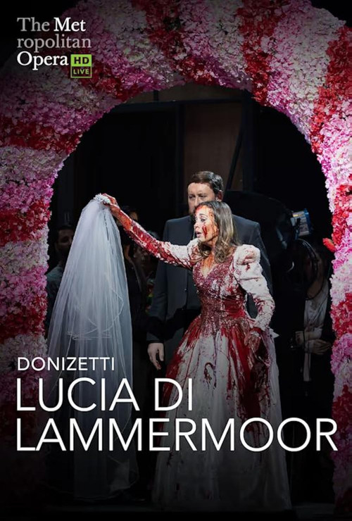 Movie poster for The Metropolitan Opera: Lucia di Lammermoor (2022)