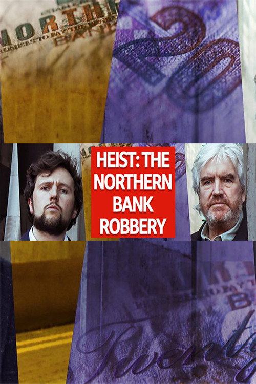 Movie poster for Heist: The Northern Bank Robbery (2021)