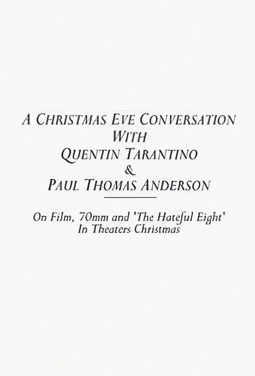 Movie poster for A Christmas Eve Conversation With Quentin Tarantino & Paul Thomas Anderson (2015)